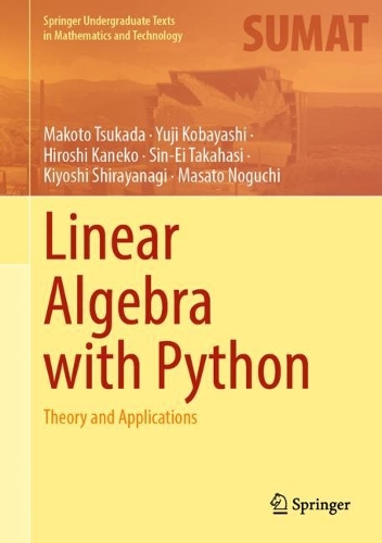 [object Object] «Linear Algebra with Python: Theory and Applications», авторов Хироси Канеко, Киёси Шираянаги, Макото Цукада, Масато Ногучи, Син-Эй Такахаси, Юдзи Кобаяси - фото №1