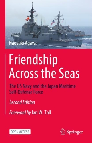 Бумажная книга «Friendship Across the Seas: The US Navy and the Japan Maritime Self-Defense Force», автор Наоюки Агава - фото №1