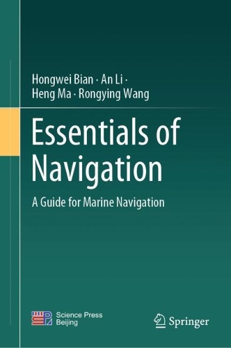 Бумажная книга «Essentials of Navigation: A Guide for Marine Navigation», авторов Ань Ли, Хенг Ма, Хунвэй Бянь - фото №1