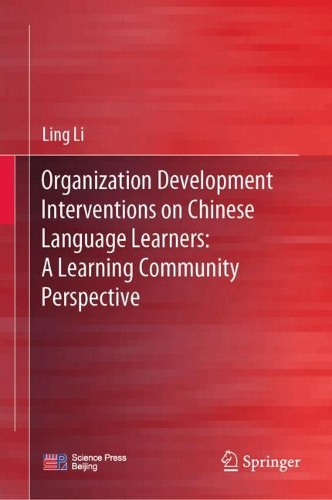 [object Object] «Organization Development Interventions on Chinese Language Learners: A Learning Community Perspective», автор Лінг Лі - фото №1
