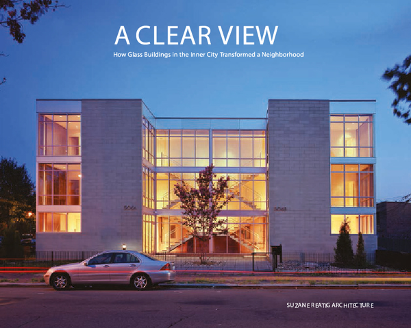 Бумажная книга «Clear View, A How Glass Buildings in the Inner City Transformed a Neighborhood» - фото №1
