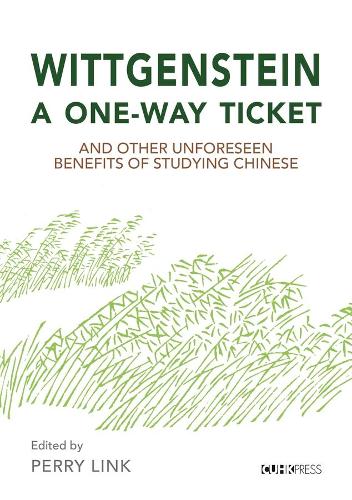 Бумажная книга «Wittgenstein, a One–Way Ticket, and Other Unforeseen Benefits of Studying Chinese», автор Перри Линк - фото №1
