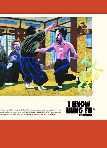 Бумажная книга «I KNOW KUNG FU: An Illustrated Tribute to Kung Fu Movies, Moves and Masters», автор Рекс Ку - фото №1