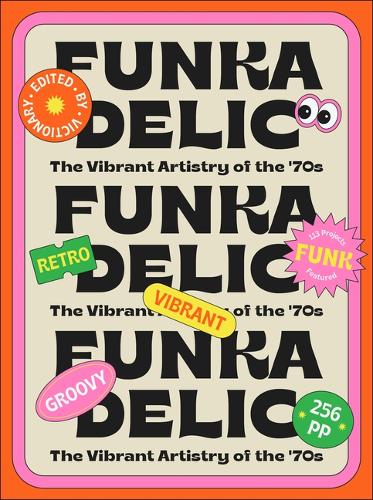 Бумажная книга «Funkadelic: The Vibrant Artistry of the '70s» - фото №1