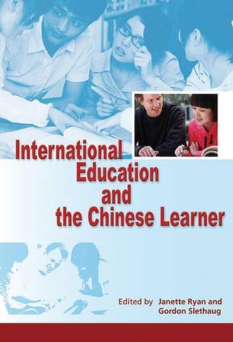 Бумажная книга «International Education and the Chinese Learner», авторов Гордон Слетхауг, Жанетт Райан - фото №1