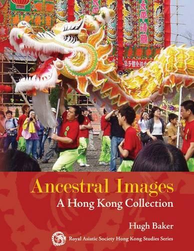 Бумажная книга «Ancestral Images – A Hong Kong Collection», автор Хью Бейкер - фото №1