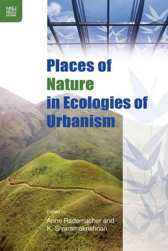 Бумажная книга «Places of Nature in Ecologies of Urbanism», автор Энн Радемахер - фото №1