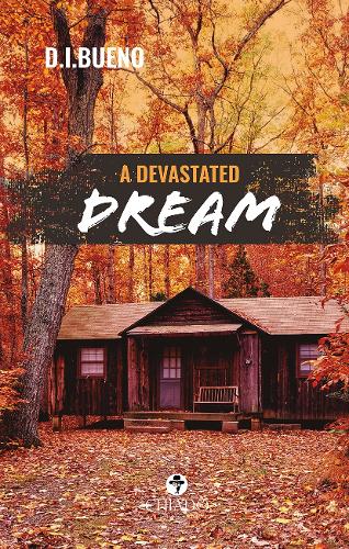Бумажная книга «A Devastated Dream», автор Дирсеу Итамар Буэно - фото №1
