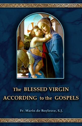Паперова книга «The Blessed Virgin According to the Gospels», автор Марін де Бойлсве - фото №1