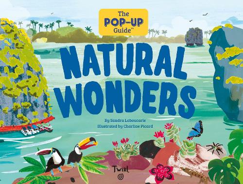 [object Object] «The Pop-Up Guide: Natural Wonders», автор Сандра Лабукари - фото №1