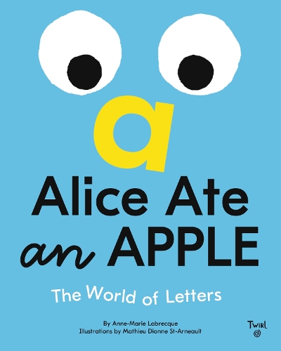 [object Object] «Alice Ate an Apple: The World of Letters», автор Енн-Марі Лабрек - фото №1
