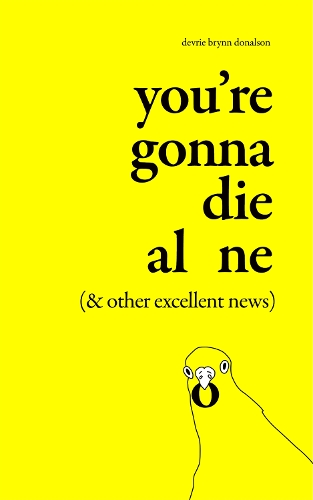 Бумажная книга «You're Gonna Die Alone (& Other Excellent News)», автор Деври Бринн Доналсон - фото №1