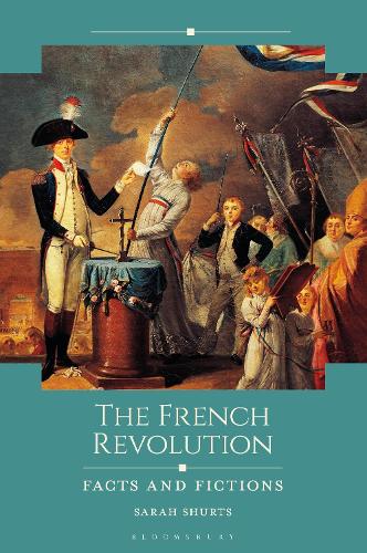 Паперова книга «The French Revolution: Facts and Fictions», автор Сара Шуртс - фото №1