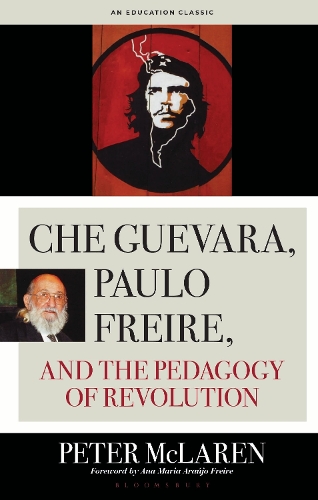 Бумажная книга «Che Guevara, Paulo Freire, and the Pedagogy of Revolution, Classics Edition», автор Питер Макларен - фото №1
