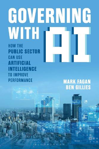 Бумажная книга «Governing With AI: How the Public Sector Can Use Artificial Intelligence to Improve Performance», автор Бен Гиллис - фото №1