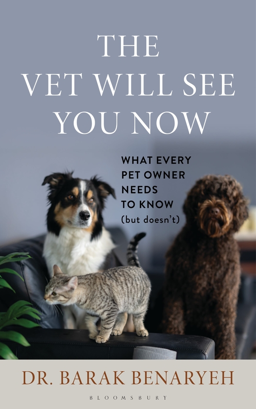 Паперова книга «The Vet Will See You Now: What Every Pet Owner Needs to Know (But Doesn't)», автор Барак Бенаріє - фото №1