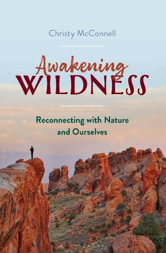 Paper book «Awakening Wildness: Reconnecting with Nature and Ourselves», author Christy McConnell - фото №1