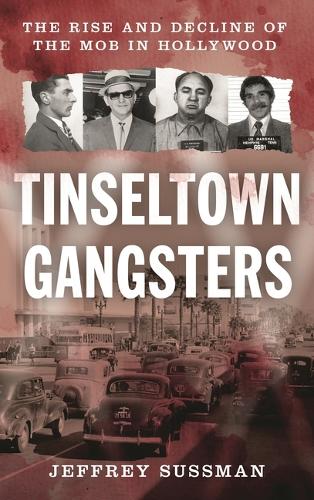 Паперова книга «Tinseltown Gangsters: The Rise and Decline of the Mob in Hollywood», автор Джеффрі Сассман - фото №1
