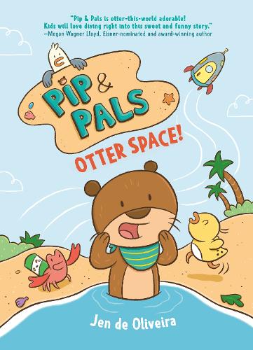Бумажная книга «Pip & Pals #1: Otter Space!», автор Джен де Оливейра - фото №1