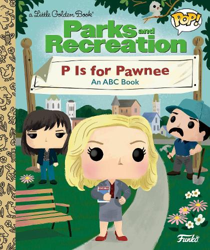 Бумажная книга «Parks and Recreation: P is for Pawnee: An ABC Book (Funko Pop!)», автор Golden Books - фото №1