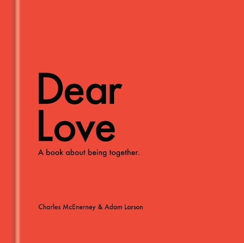 Паперова книга «Dear Love: A Book About Our Time Together», авторів Адам Ларсон, Чарльз МакЕнерні - фото №1