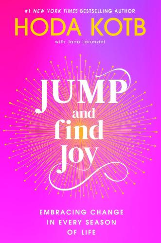 Бумажная книга «Jump and Find Joy: Embracing Change in Every Season of Life», автор Хода Котб - фото №1