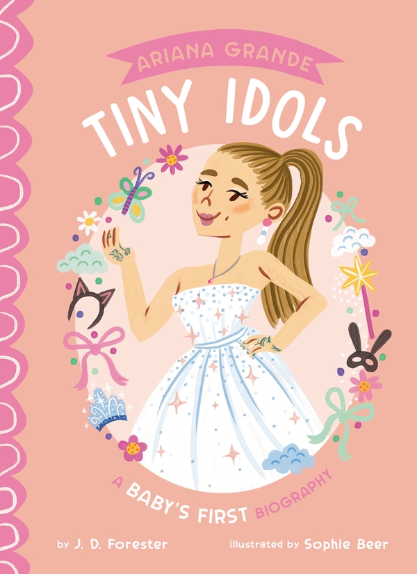 Бумажная книга «Ariana Grande: A Baby's First Biography», автор Дж. Д. Форестер - фото №1