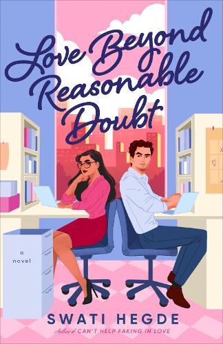 Паперова книга «Love Beyond Reasonable Doubt: A Novel», автор Сваті Хеґде - фото №1