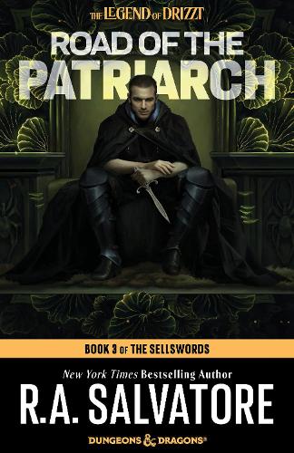 Бумажная книга «Road of the Patriarch: Dungeons & Dragons: Book 3 of The Sellswords Trilogy», автор Роберт Сальваторе - фото №1