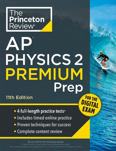 Бумажная книга «Princeton Review AP Physics 2 Premium Prep, 11th Edition: 4 Practice Tests + Digital Practice Online + Content Review», автор Princeton Review - фото №1