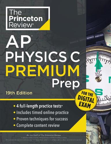Бумажная книга «Princeton Review AP Physics C Premium Prep, 19th Edition: 4 Practice Tests + Digital Practice Online + Content Review», автор Princeton Review - фото №1