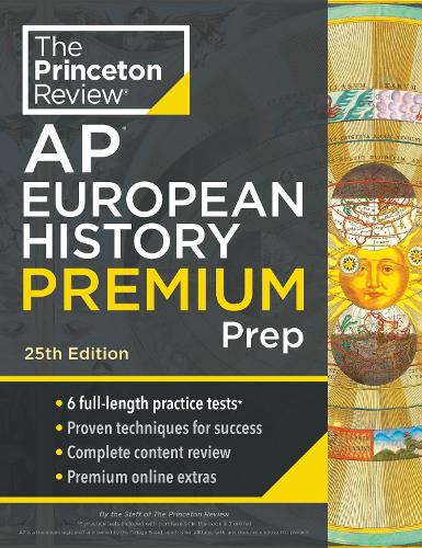 Паперова книга «Princeton Review AP European History Premium Prep, 25th Edition: 6 Practice Tests + Digital Practice Online + Content Review», автор The Princeton Review - фото №1
