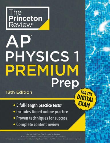 Паперова книга «Princeton Review AP Physics 1 Premium Prep, 13th Edition: 5 Practice Tests + Digital Practice Online + Content Review», автор The Princeton Review - фото №1