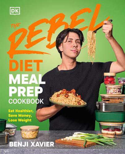 Бумажная книга «The Rebel Diet Meal Prep Cookbook: Eat Healthier, Save Money, Lose Weight», автор Бенджи Ксавье - фото №1