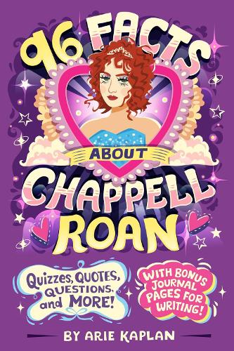 Бумажная книга «96 Facts About Chappell Roan: Quizzes, Quotes, Questions, and More! With Bonus Journal Pages for Writing!», автор Ари Каплан - фото №1