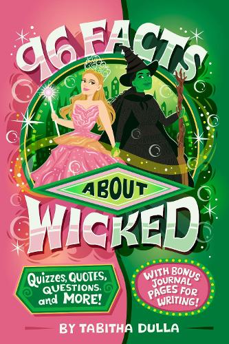 Паперова книга «96 Facts About Wicked: Quizzes, Quotes, Questions, and More! With Bonus Journal Pages for Writing!», автор Табіта Дулла - фото №1
