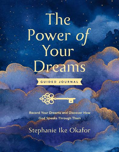 Бумажная книга «The Power of Your Dreams Guided Journal: Record Your Dreams and Discover How God Speaks Through Them», автор Стефани Айк Окафор - фото №1