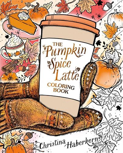 Паперова книга «The Pumpkin Spice Latte Coloring Book», автор Крістіна Хаберкерн - фото №1