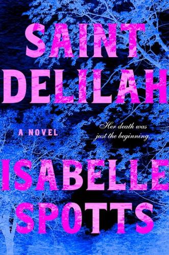Бумажная книга «Saint Delilah», автор Изабель Споттс - фото №1