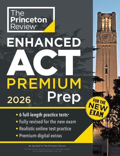Бумажная книга «Princeton Review Enhanced ACT Premium Prep, 2026: 6 Practice Tests + Content Review + Strategies», автор Princeton Review - фото №1
