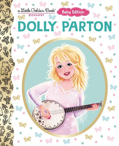 Паперова книга «Dolly Parton: Baby Edition (A Little Golden Book Biography)», авторів Дебора Хопкінсон, Монік Донг - фото №1