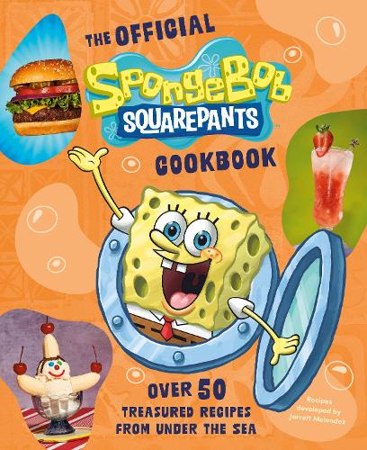 Бумажная книга «The Official SpongeBob SquarePants Cookbook: Over 50 Treasured Recipes from Under the Sea», авторов Джарретт Мелендес, Official Paramount Licensed - фото №1