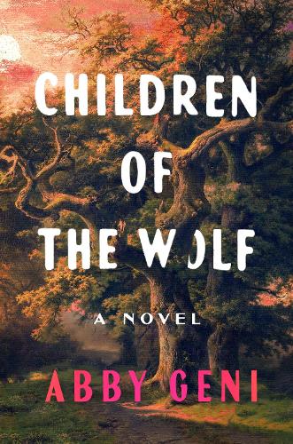 Paper book «Children of the Wolf: A Novel», author Abby Geni - фото №1