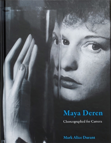 Паперова книга «Maya Deren: Choreographed for Camera», автор Майя Дерен - фото №1