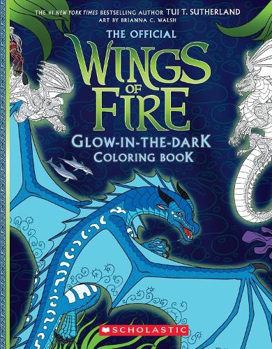 Бумажная книга «Wings of Fire Glow-in-the-Dark Coloring Book», автор Туи Т. Сазерленд - фото №1