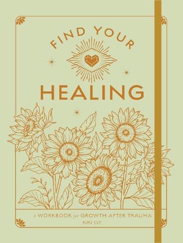 Paper book «Find Your Healing: A Workbook for Growth After Trauma», author Кики Эли / Кікі Елі /  - фото №1