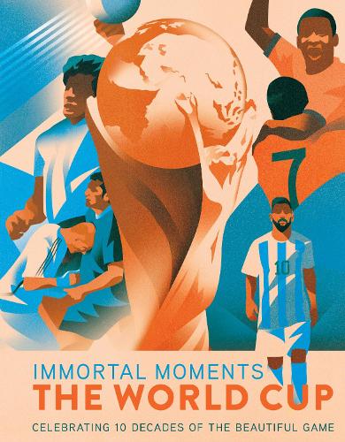Бумажная книга «Immortal Moments: The World Cup [UK]», автор Рик Барба - фото №1