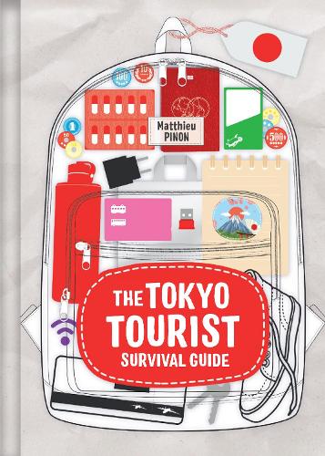 Паперова книга «The Tokyo Tourist Survival Guide: The Ultimate Companion to Japan's Capital City», автор Матьє Пінон - фото №1
