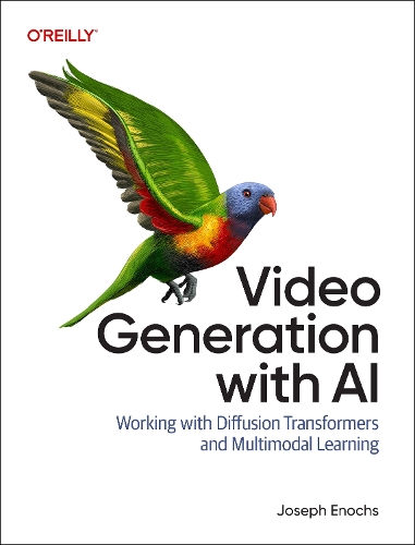 Паперова книга «Video Generation with AI: Working with Diffusion Transformers and Multimodal Learning», автор Джозеф Інокс - фото №1
