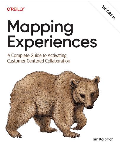 Паперова книга «Mapping Experiences: A Complete Guide to Activating Customer-Centered Collaboration», автор Джеймс Калбах - фото №1